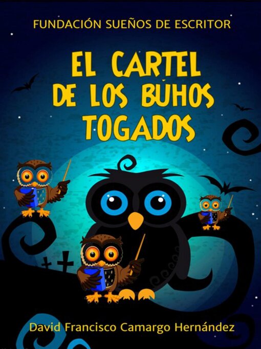 Title details for El Cartel De Los Búhos Togados by DAVID FRANCISCO CAMARGO HERNÁNDEZ - Available